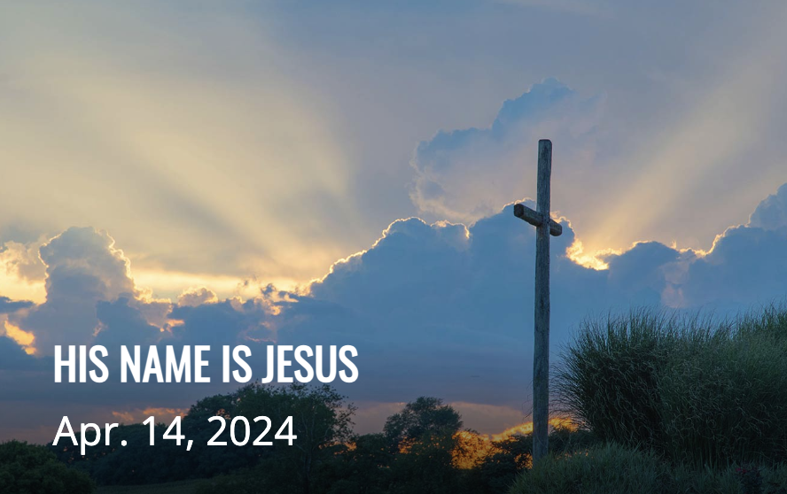 HIS NAME IS JESUS